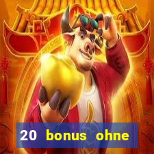 20 bonus ohne einzahlung casino