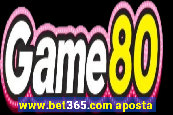 www.bet365.com aposta