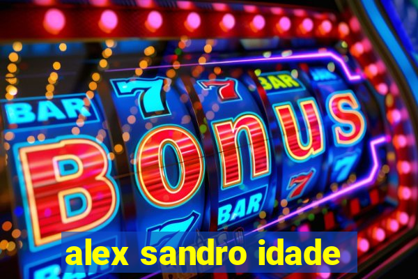 alex sandro idade