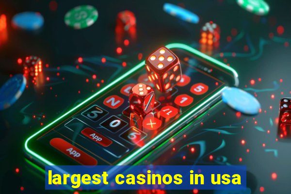 largest casinos in usa