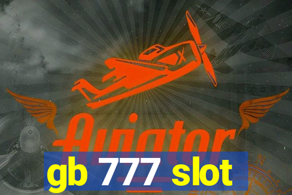 gb 777 slot