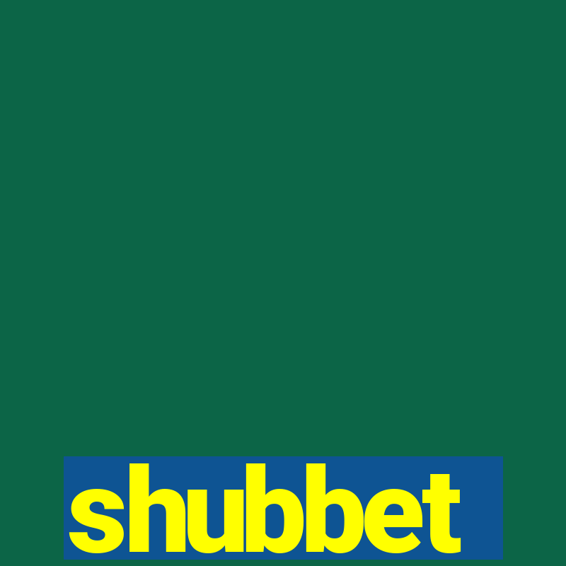 shubbet