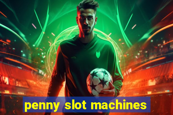 penny slot machines