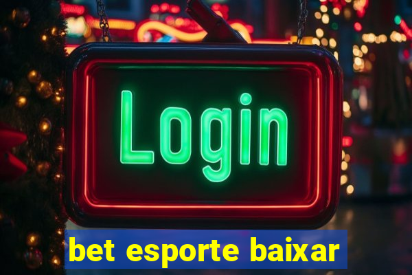 bet esporte baixar