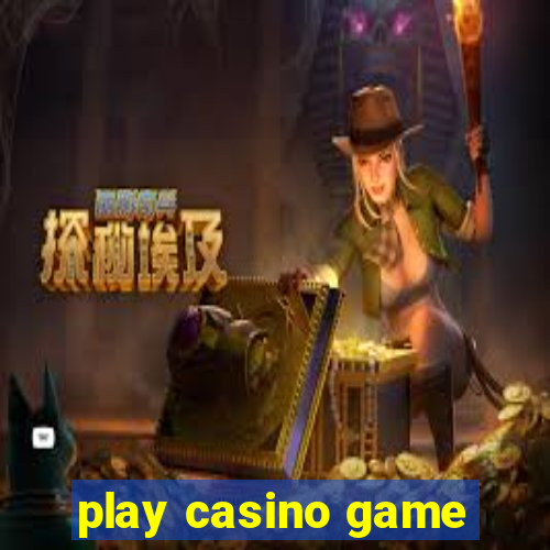 play casino game