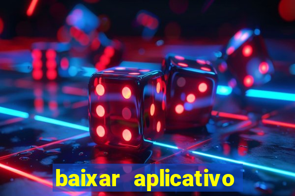 baixar aplicativo de aposta de jogo