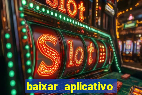 baixar aplicativo de aposta de jogo