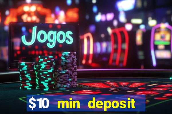 $10 min deposit casino australia