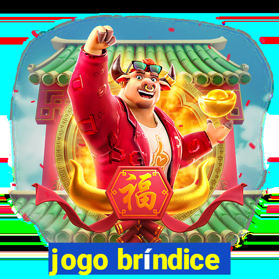 jogo bríndice