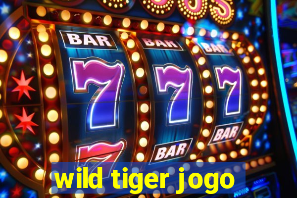 wild tiger jogo