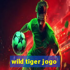 wild tiger jogo