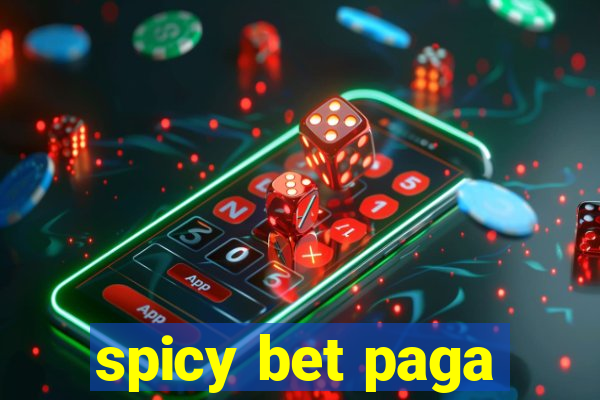 spicy bet paga