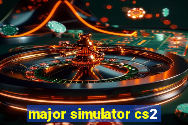 major simulator cs2