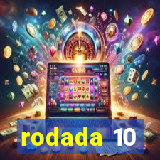 rodada 10