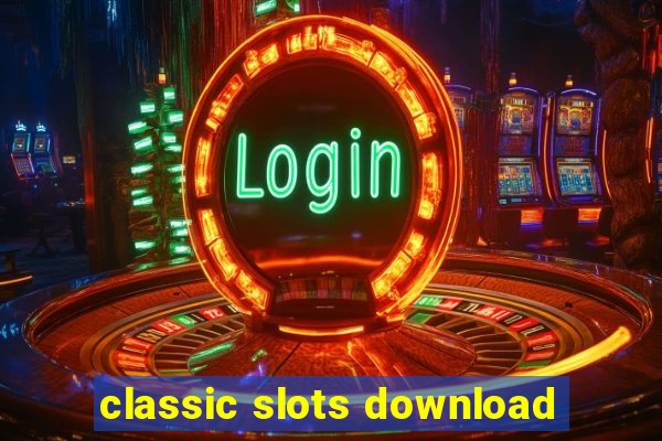 classic slots download