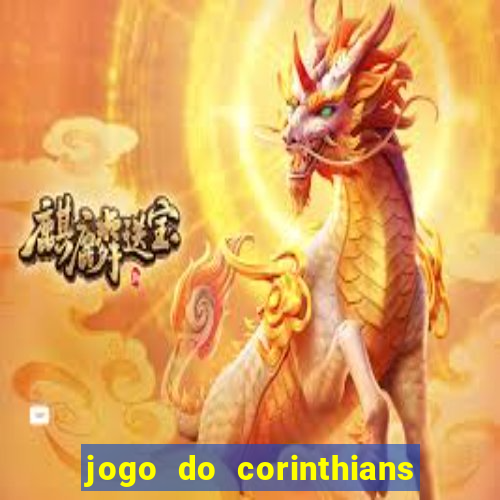 jogo do corinthians hoje passa na globo