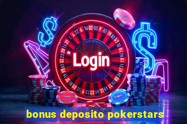 bonus deposito pokerstars