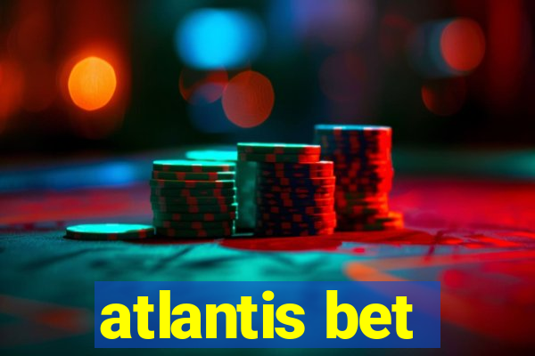 atlantis bet