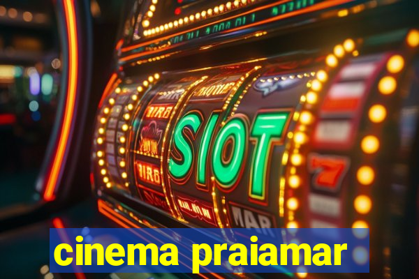 cinema praiamar