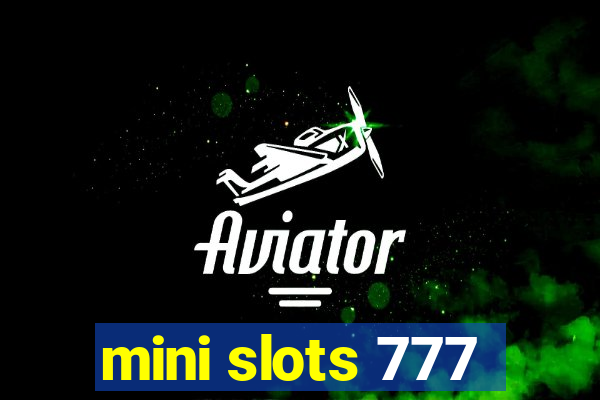 mini slots 777