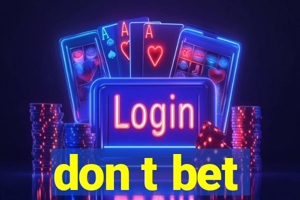 don t bet