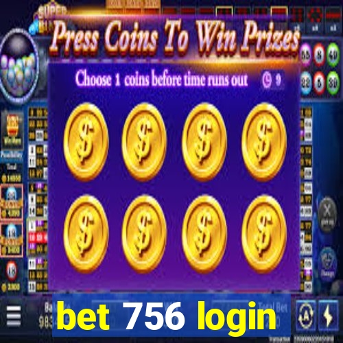 bet 756 login