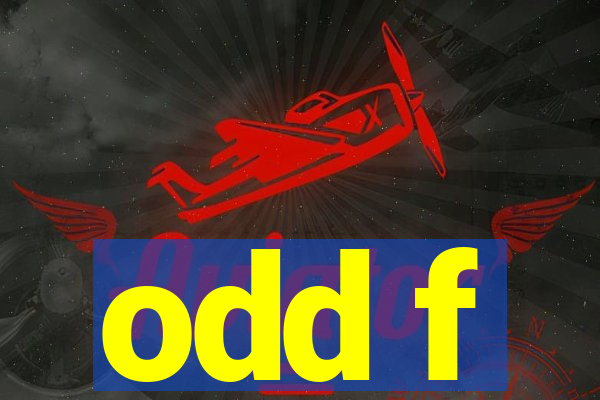 odd f