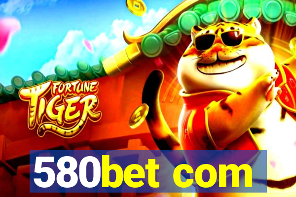 580bet com