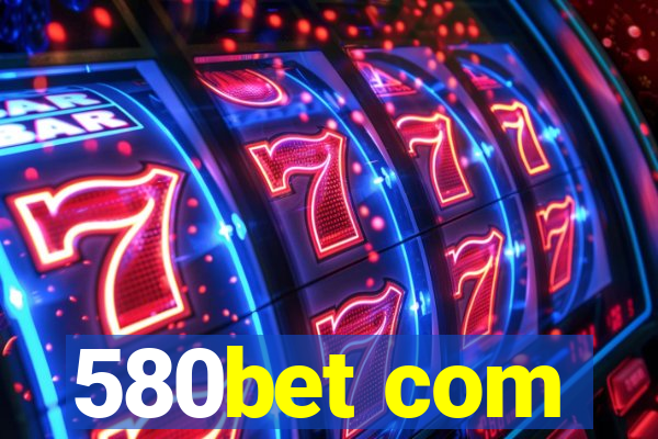 580bet com