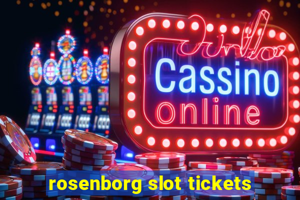 rosenborg slot tickets