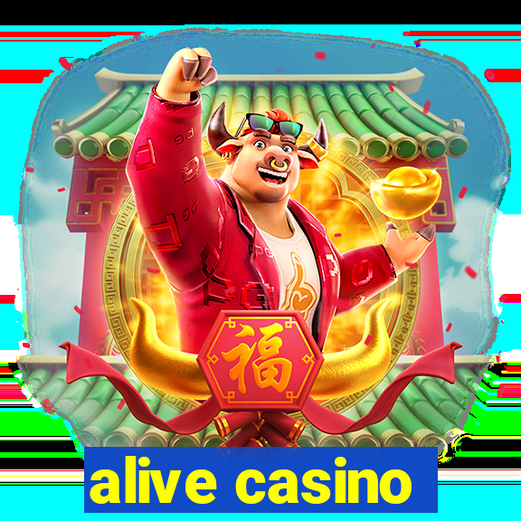 alive casino