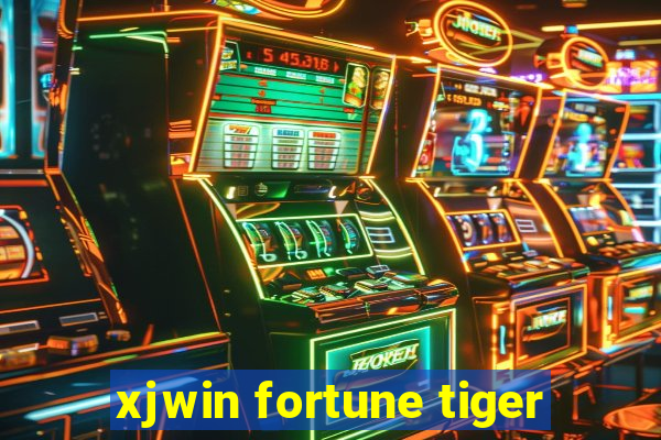 xjwin fortune tiger