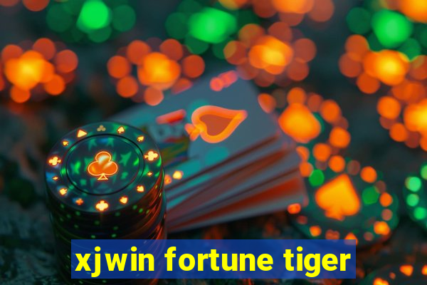 xjwin fortune tiger