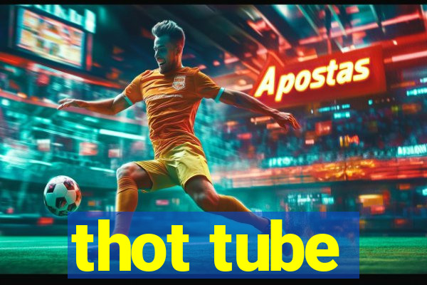 thot tube