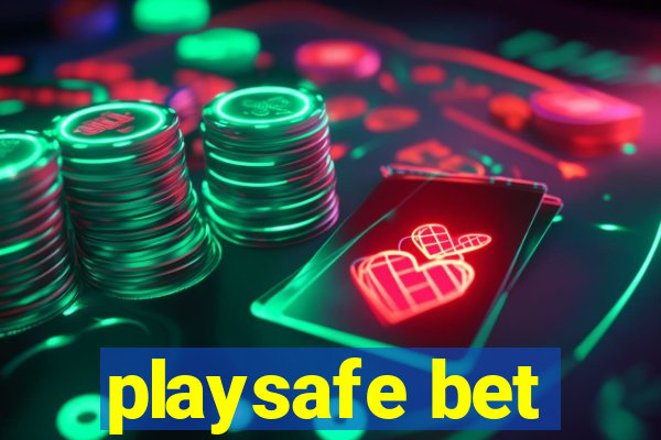 playsafe bet