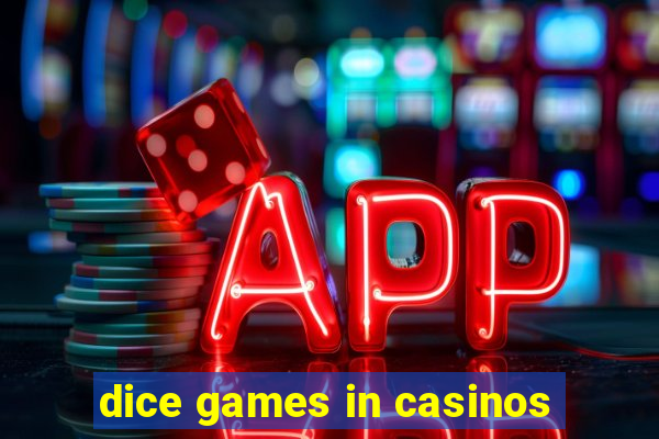 dice games in casinos