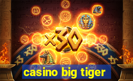 casino big tiger