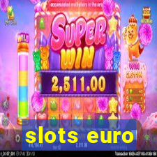 slots euro