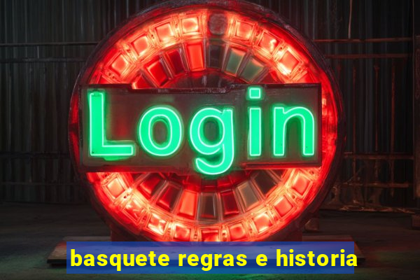 basquete regras e historia