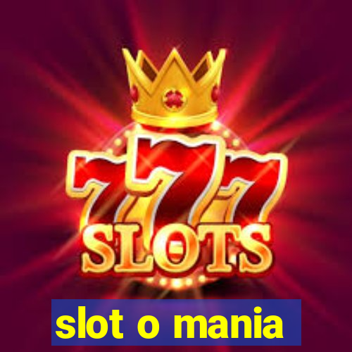 slot o mania