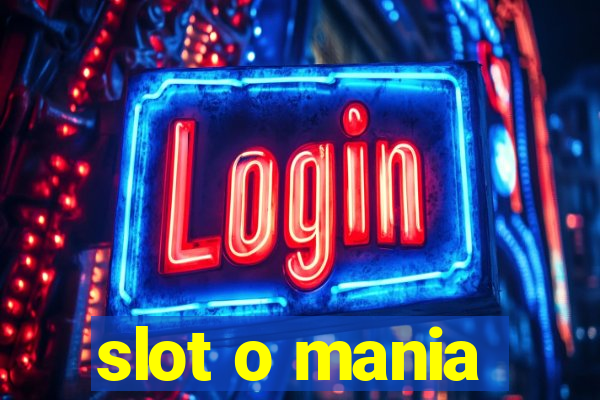 slot o mania