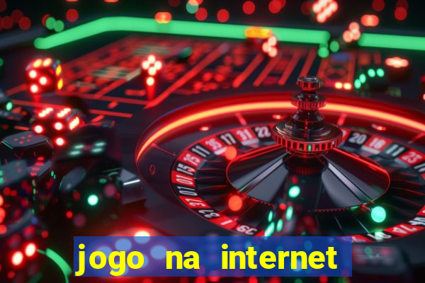 jogo na internet para ganhar dinheiro