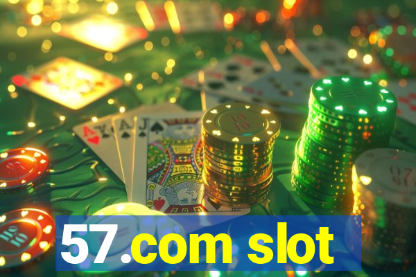 57.com slot