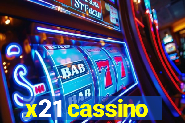 x21 cassino