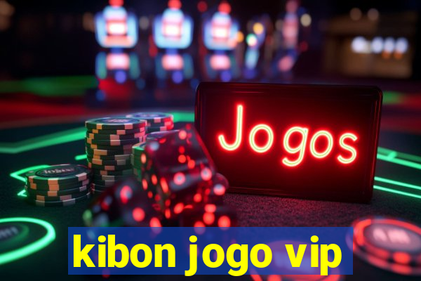 kibon jogo vip