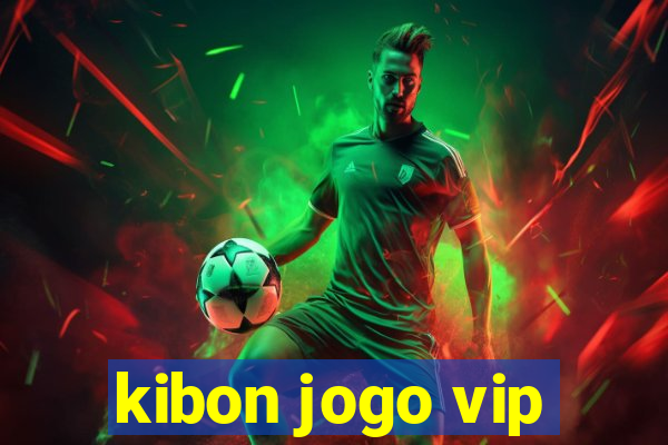 kibon jogo vip