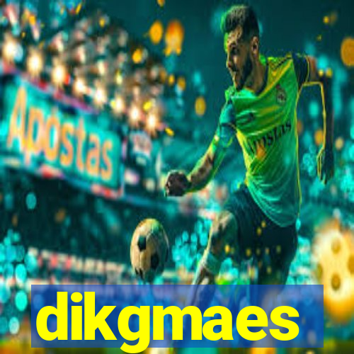 dikgmaes