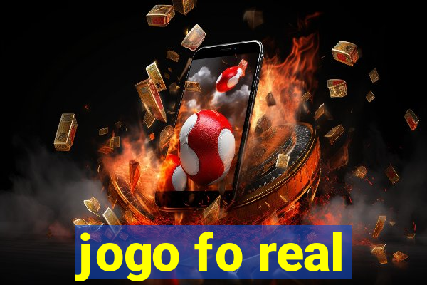 jogo fo real