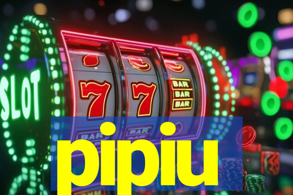 pipiu