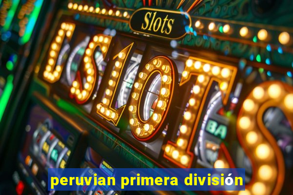 peruvian primera división